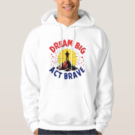 Dream Big Act Modig Mountain Äventyr Design Hoodie