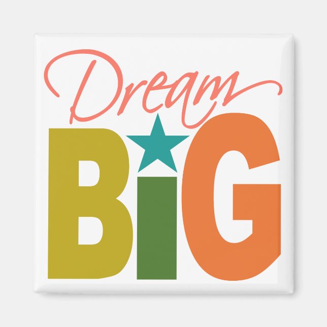 Dream BIG anpassningsbar magnet (Framsidan)