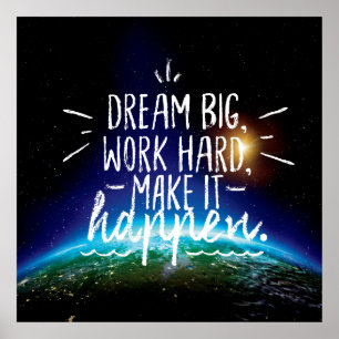 DREAM BIG, ARBETA HÅRT, GÖR DET TILL EN OMRÅDE POSTER