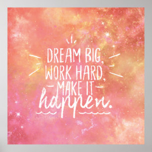 DREAM BIG, ARBETA HÅRT, GÖR DET TILL EN OMRÅDE POSTER