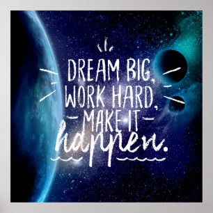 DREAM BIG, ARBETA HÅRT, GÖR DET TILL EN OMRÅDE POSTER
