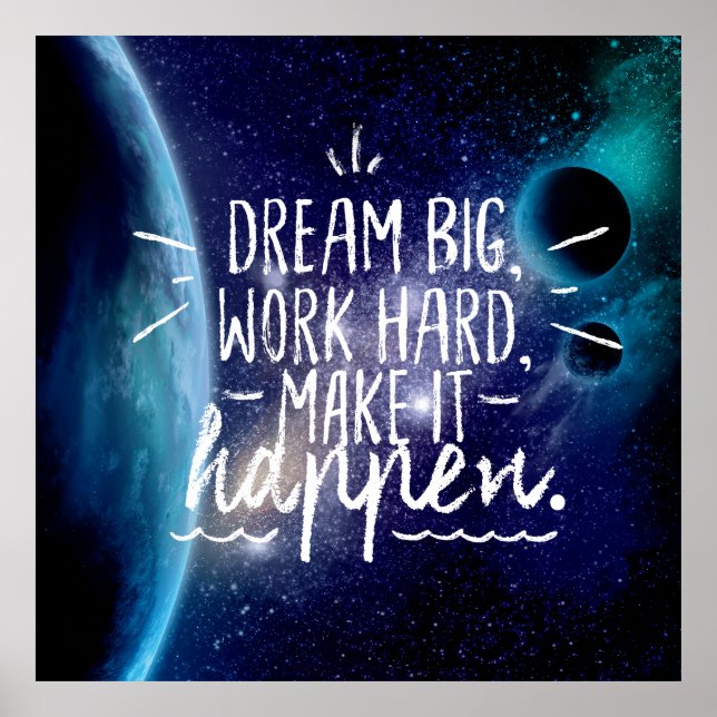 DREAM BIG, ARBETA HÅRT, GÖR DET TILL EN OMRÅDE POSTER (Framsidan)