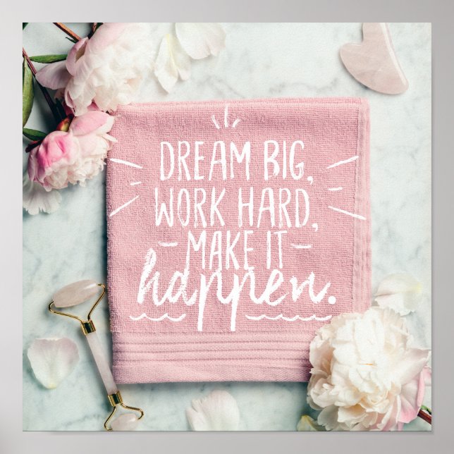DREAM BIG, ARBETSHÅRT, GÖR ATT DET HÄNDER OffertPo Poster (Framsidan)