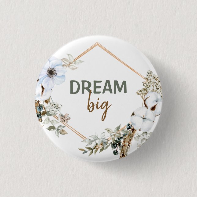 Dream Big Boho Chic Pampas Grass inspiring Quote Knapp (Framsida)