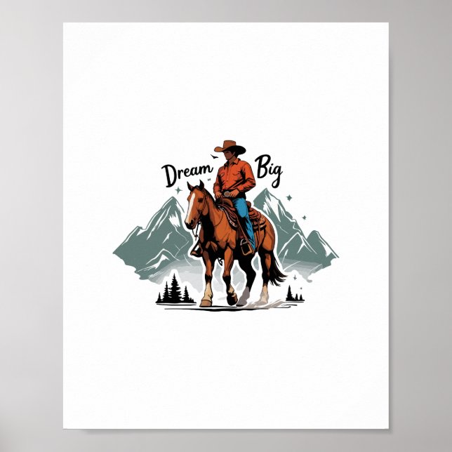 Dream Big-Cowboy Riding Horse Poster (Framsidan)