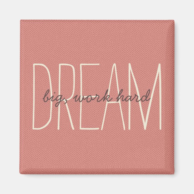 Dream Big Decorative Coral & Cream Quote-skript Magnet (Framsidan)