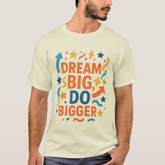 Dream Big, Do Bigger 💪 Motivational Manar's T-Shi T Shirt (Framsida)