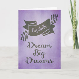 Dream Big Dreams Studenten Grattis Lila Kort