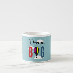 Dream big espressomugg