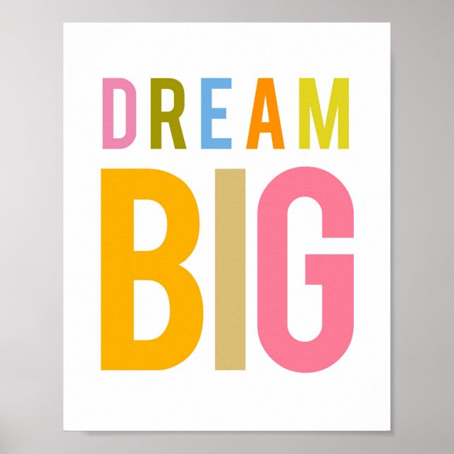 Dream Big - Färg Poster (Framsidan)