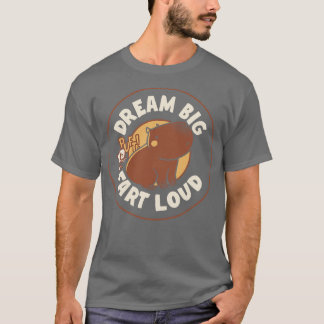 Dream Big Fart Loud Capybara av Tobe Fonseca T Shirt