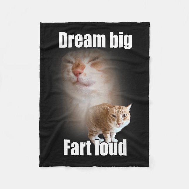 Dream Big Fart Loud Cat Meme Funny Saying  Fleecefilt (Framsidan)