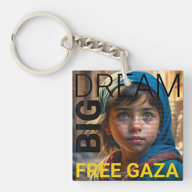 Dream Big, Free Gaza Acrylic Solidarity Keychain (Framsidan)