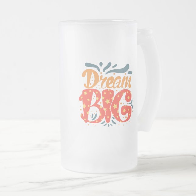 Dream Big Frosted mugg (Framsida höger)