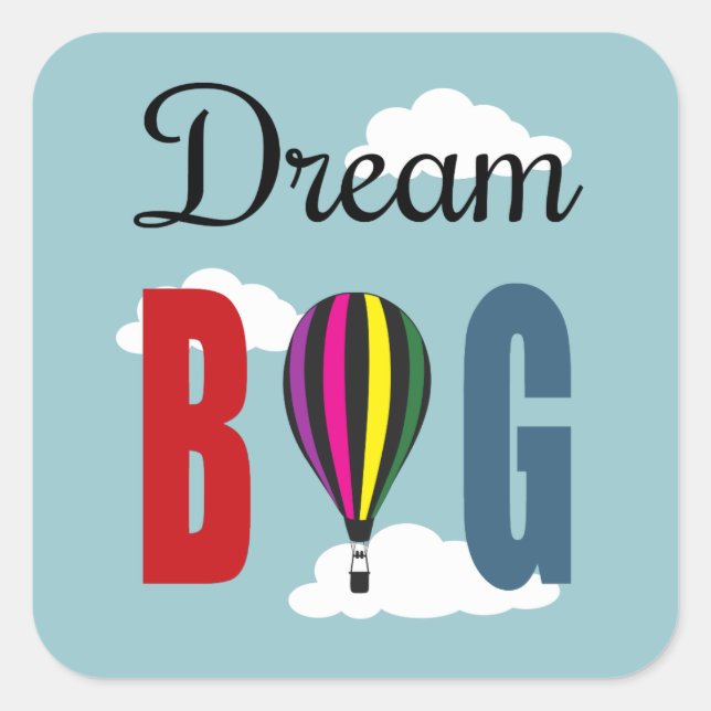 Dream big fyrkantigt klistermärke (Framsida)
