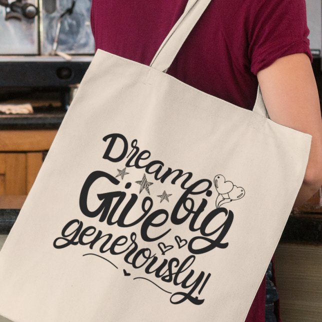 Dream Big Ge Generous inspirational Gift Tygkasse (Shop now  and make a statement that goes beyond fashion; it's a statement of heart and purpose!)