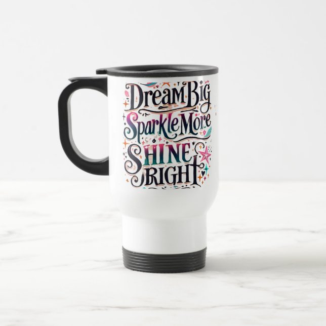 Dream BIG, Gnistra More, SHINE BRIGHT Resemugg (Vänster)