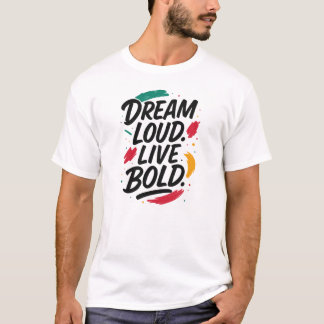 Dream Big, håll dig stark | Motiveringsoffert T-Sh T Shirt