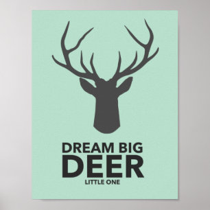 Dream Big Hjort Little One Poster