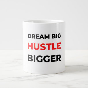 Dream Big Hustle Bigger 2 Jumbo Mugg