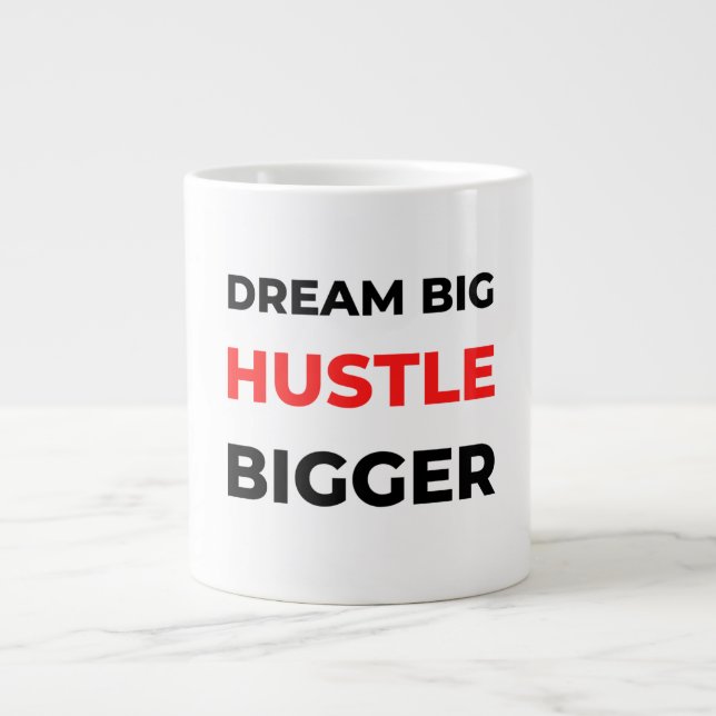 Dream Big Hustle Bigger 2 Jumbo Mugg (Framsidan)
