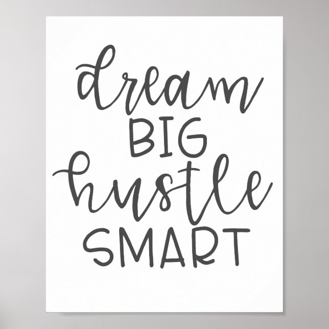 Dream Big Hustle Smart Poster (Framsidan)
