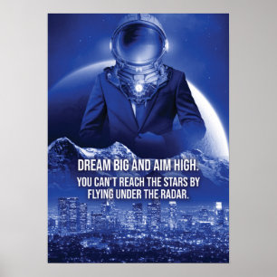 Dream Big, im High, Spacesuit to Måne Success Poster