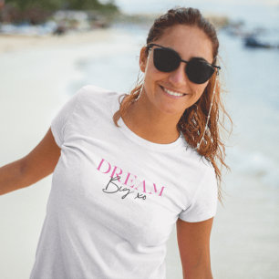 Dream Big Inspirational Motivational T Shirt