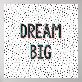 Dream Big Inspirational Quote Poster