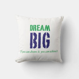 Dream Big Inspirational Quote Typography Kudde