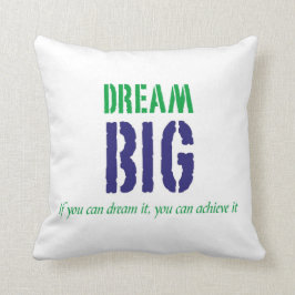 Dream Big Inspirational Quote Typography Kudde