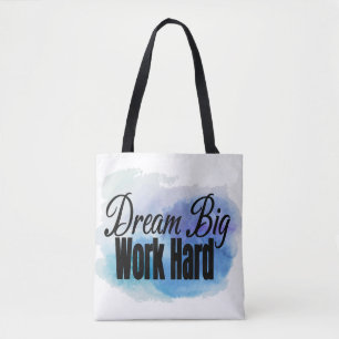 Dream Big, jobba hårt Tygkasse