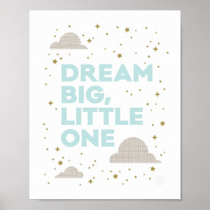 Dream Big, Little One Art Print i Aqua Poster