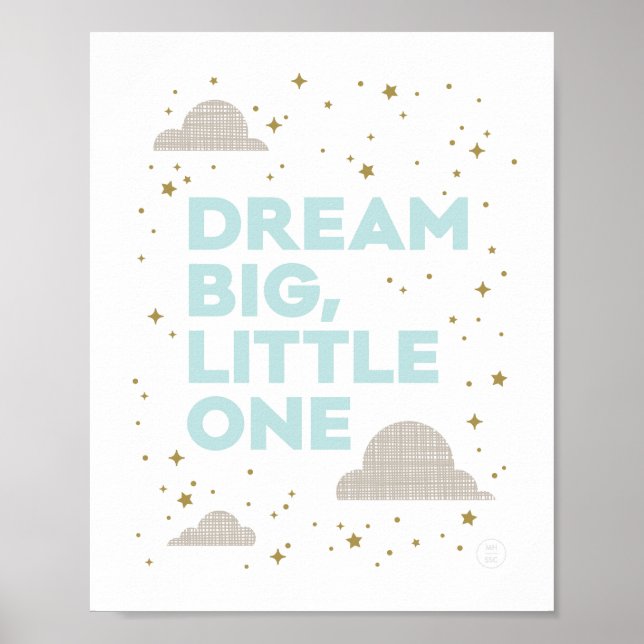 Dream Big, Little One Art Print i Aqua Poster (Framsidan)