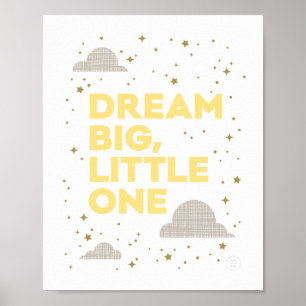 Dream Big, Little One Art Print in Gult Poster