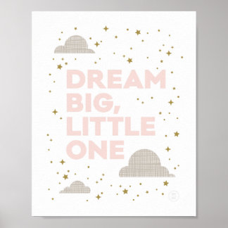 Dream Big, Little One Art Print in Rosa Poster
