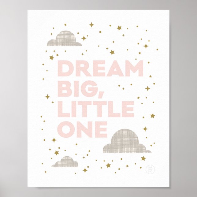 Dream Big, Little One Art Print in  Rosa Poster (Framsidan)