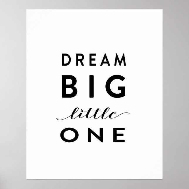 Dream Big Little One - Art Print Poster (Framsidan)