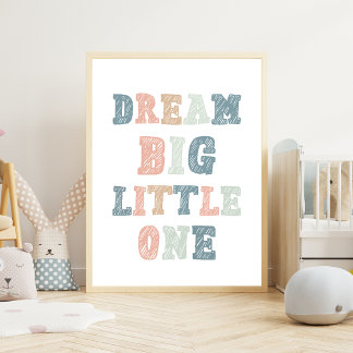 Dream Big Little One - Education Classroom Poster