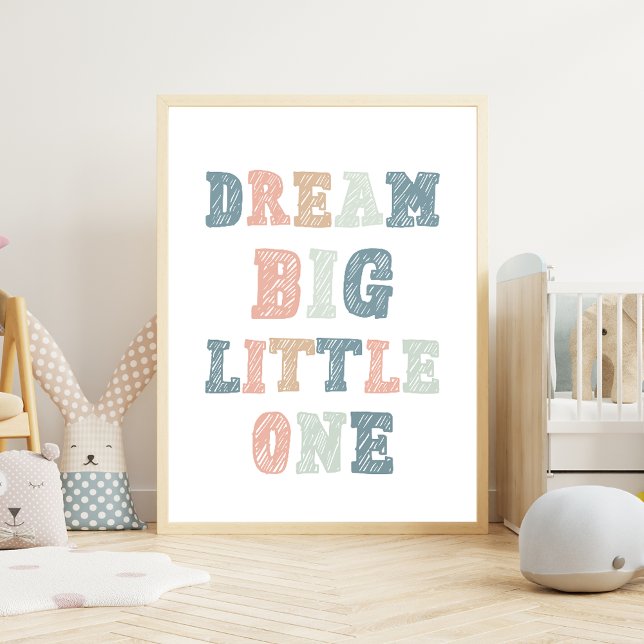 Dream Big Little One - Education Classroom Poster (Skapare uppladdad)