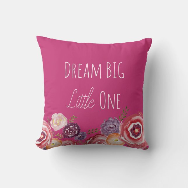 Dream Big Little One Flower Shock rosa Dekorativ k Kudde (Framsida)