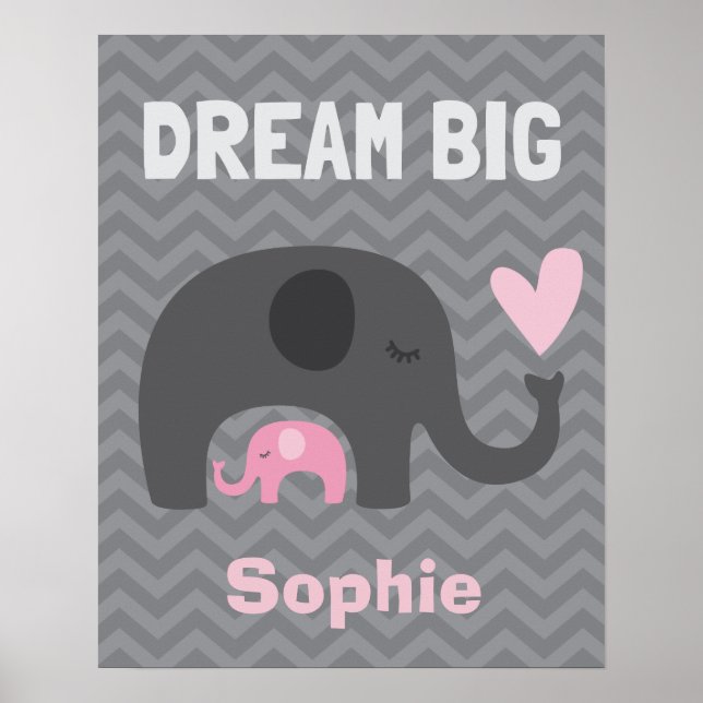 Dream Big Little One - Grått och Rosa Elephants Poster (Framsidan)