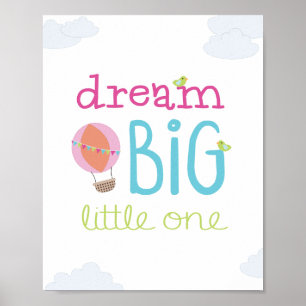 Dream Big Little One Luftballong Nursery Art Poster