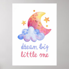 Dream big Little one Poster