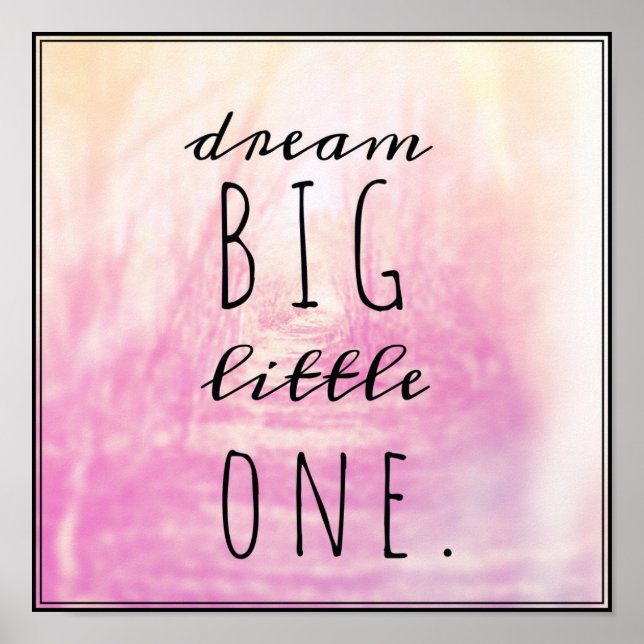 Dream Big Little One Poster (Framsidan)