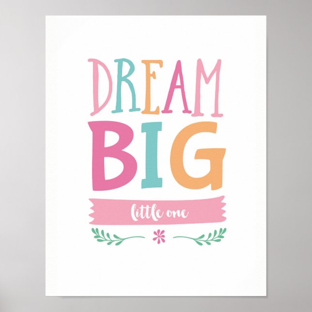 Dream Big Little one-tjejer poster tryckning (Framsidan)