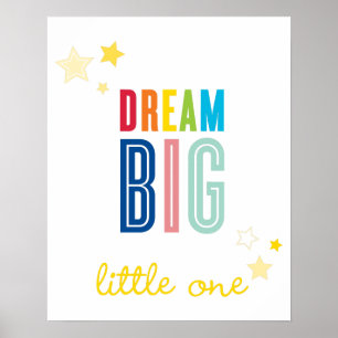 DREAM BIG LITTLE ONE typography ljusa färger Poster