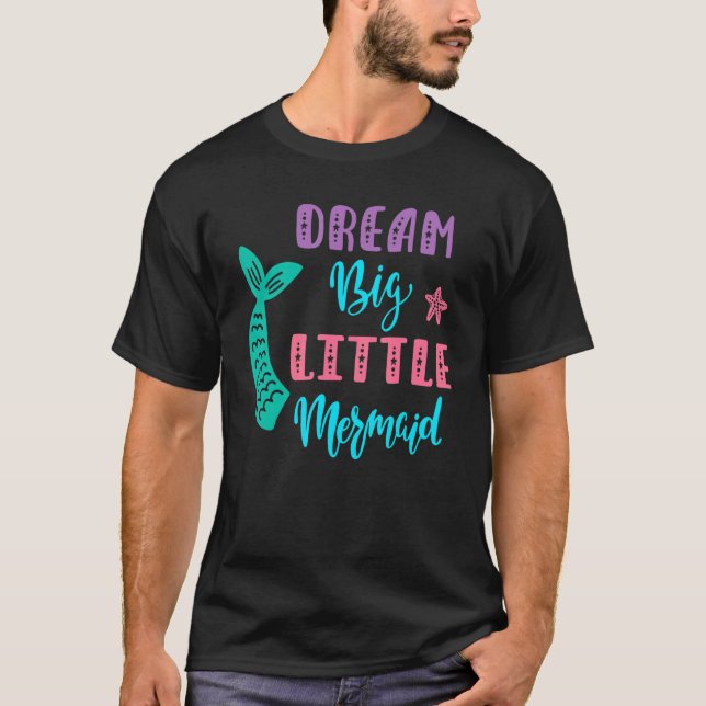Dream Big Little Sjöjungfru T Shirt (Framsida)