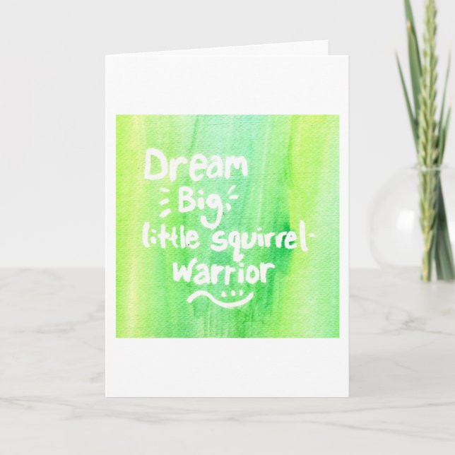 Dream Big, Little Squirrel Warrior Kort (Framsida)