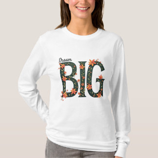 Dream Big logotyp-design T Shirt